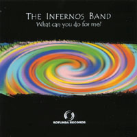 The Infernos Band : What Can You Do For Me ?
