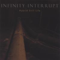 infinity interrupt : Hybrid Still Life