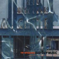 The Infrasonics : Bad Guy Music