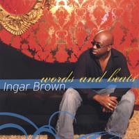 Ingar Brown : Words and Beats