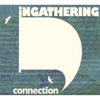 Ingathering : Connection