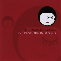 The Ingeborg Mosaic : Eve Pandora Ingeborg