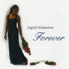 INGRID BOHANNON: Forever