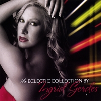 INGRID GERDES: The Eclectic Collection