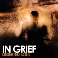 In Grief : Deserted Soul