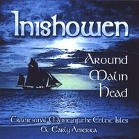 INISHOWEN: Around Malin Head: Traditional Music of the Celtic Isles and Early America