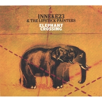 Inneke23 & The Lipstick Painters : Elephant Crossing (European Import - Digipack plus booklet)