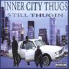 INNER CITY THUGS: Still Thugin