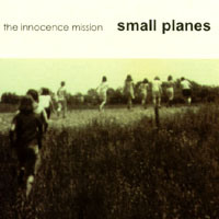 the innocence mission : small planes