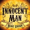 Innocent Man: Home Grown