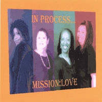 In Process... : Mission: Love