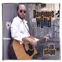 Jim Inscore : Dangerous World