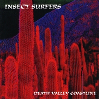 INSECT SURFERS: Death Valley Coastline
