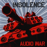 INSOLENCE: Audio War