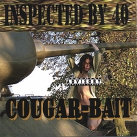 Inspected By 40 : Cougar Bait