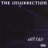 THE INSURRECTION: Water