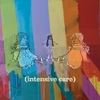 (INTENSIVE CARE): Should We Go On ?