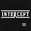 INTERCEPT: Intercept III