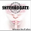Interrogate: Silence the Fallen