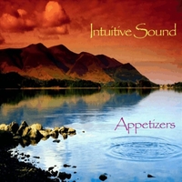 INTUITIVE SOUND: Appetizers