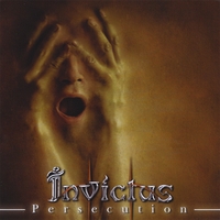 Invictus : Persecution