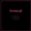 INVOCAL: Four Songs About Love, Madness and Glove Puppets