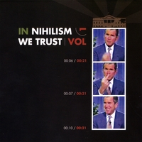 IN NIHILISM WE TRUST VOL 1: In Nihilism We Trust Vol 1
