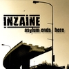 INZAINE: Asylum ends here
