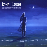 Iona Leigh : Beside the Waves of Time