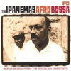 THE IPANEMAS: Afro Bossa