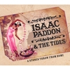 ISAAC PADDON AND THE TIDES: A Stones Throw From Home