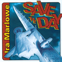 Ira Marlowe : Save The Day