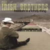 THE IRISH BROTHERS: Freedom Is A Lonely Thing