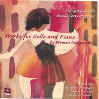Iris Van Eck, cello; Allende Vernede, piano : Works for Cello and Piano by Women Composers