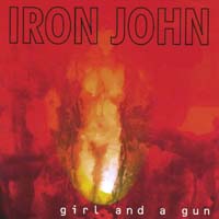 Iron John : Girl and A Gun