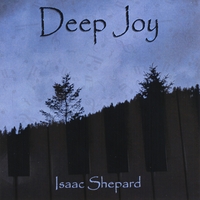 Isaac Shepard : Deep Joy
