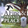 PREMIERE CAST RECORDING: A Fine & Private Place