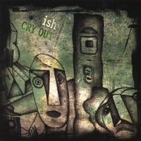 Ish : Cryout