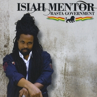 Isiah Mentor : Rasta Government