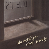 ISLA ECKINGER/RINER SCIVALLY: Duets