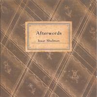 Issar Shulman : Afterwords