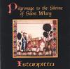 ISTANPITTA: Pilgrimage to the Shrine of Saint Mary