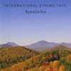 INTERNATIONAL STRING TRIO: Appalachia