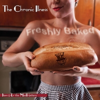 Item 9 & the Mad Hatters: The Chronic Illness: Freshly Baked
