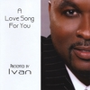IVAN STINSON: A Love Song For You