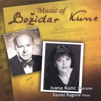Ivana Kunc : Music Of Bozidar Kunc