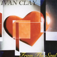 Ivan Clay : From The Soul