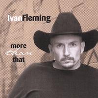 Ivan Fleming : More Than That