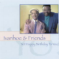 Ivanhoe & Friends : Yo! Happy Birthday To You!