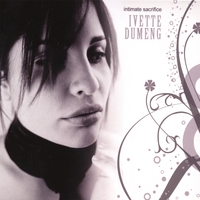 Ivette Dumeng : Intimate Sacrifice